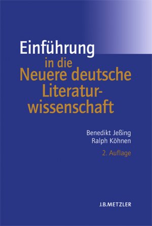 gebrauchtes Buch – Jeßing, Benedikt und Ralph Köhnen – Einführung in die neuere deutsche Literaturwissenschaft. Benedikt Jeßing und Ralph Köhnen