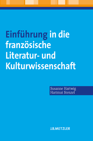 ISBN 9783476021885: Einführung in die französische Literatur- und Kulturwissenschaft