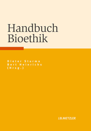 gebrauchtes Buch – Sturma, Dieter und Bert Heinrichs – Handbuch Bioethik