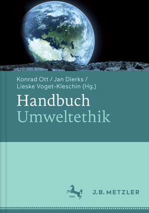 ISBN 9783476023896: Handbuch Umweltethik