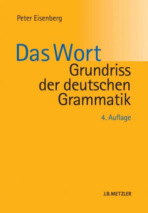 gebrauchtes Buch – Peter Eisenberg – Grundriss der deutschen Grammatik: Band 1: Das Wort