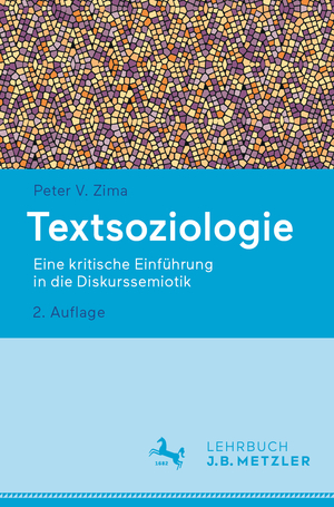 ISBN 9783476058157: Textsoziologie - Eine kritische Einführung in die Diskurssemiotik