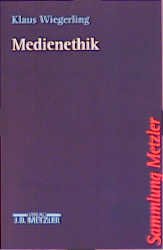 gebrauchtes Buch – Klaus Wiegerling – Medienethik. (= Sammlung Metzler SM 314: Medien-Ethik).