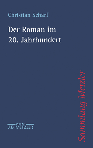 ISBN 9783476103314: Der Roman im 20. Jahrhundert