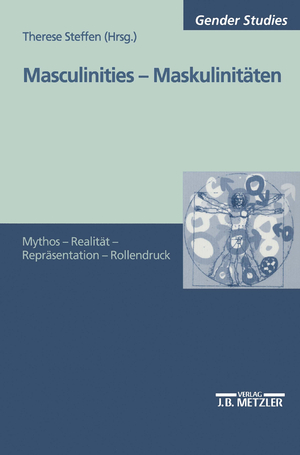 ISBN 9783476452931: Masculinities - Maskulinitäten - Mythos - Realität - Repräsentation - Rollendruck