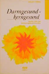 ISBN 9783478085755: Darm gesund - kerngesund – Sanfte Hilfe bei Verdauungsstörungen