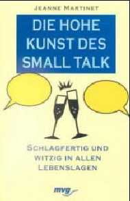 ISBN 9783478086370: Die hohe Kunst des Small talk