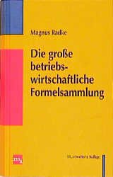 Magnus Radke - Die grosse betriebswirtschaftliche Formelsammlung
