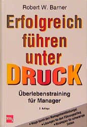 ISBN 9783478353120: Erfolgreich führen unter Druck