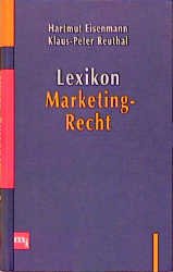 ISBN 9783478376501: Lexikon Marketing-Recht.