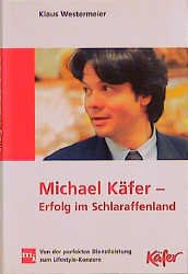 ISBN 9783478385206: Michael Käfer - Erfolg im Schlaraffenland