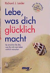 gebrauchtes Buch – Richard J. Leider – Lebe was dich glücklich macht