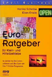 ISBN 9783478851107: Euro-Ratgeber für Klein- und Mittelbetriebe : So stellen Sie Ihr Unternehmen auf den Euro um - Das 7-Schritte-Programm