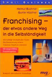 ISBN 9783478852500: Franchising, der etwas andere Weg in die Selbständigkeit