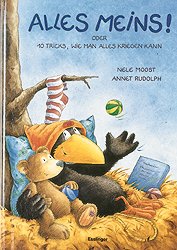ISBN 9783480200405: Alles meins! – Oder 10 Tricks, wie man alles kriegen kann