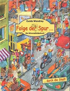 ISBN 9783480215492: Folge der Spur... durch die Stadt - Ein Wimmelbilderbuch