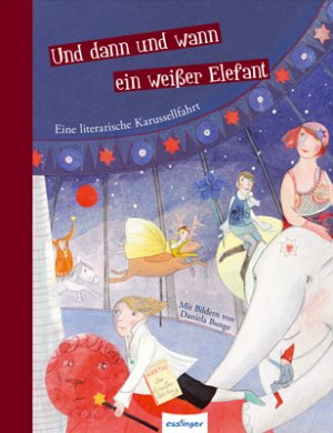 ISBN 9783480228188: Und dann und wann ein weißer Elefant – Eine literarische Karussellfahrt