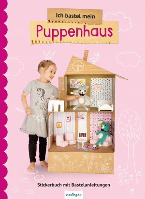 ISBN 9783480234271: Ich bastel mein Puppenhaus - Stickerbuch mit Bastelanleitungen