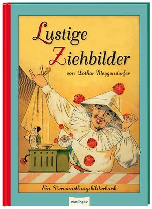 ISBN 9783480236411: Lustige Ziehbilder von Lothar Meggendorfer - Ein Verwandlungsbilderbuch