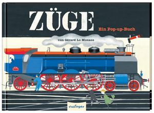 ISBN 9783480236503: Züge - Ein Pop-up-Buch | Eisenbahn hautnah