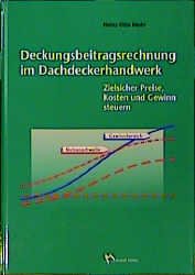 ISBN 9783481011628: Deckungsbeitragsrechnung im Dachdeckerhandwerk