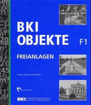 ISBN 9783481018337: BKI Objekte Freianlagen F1: Kosten abgerechneter Objekte Baukosteninformationszentrum Deutscher Architektenkammern