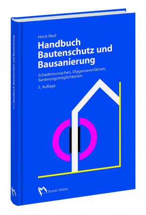 ISBN 9783481021627: Handbuch Bautenschutz und Bausanierung - Schadensursachen, Diagnoseverfahren, Sanierungsmöglichkeiten