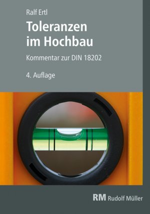 ISBN 9783481037017: Toleranzen im Hochbau – Kommentar zur DIN 18202 Zulässige Maßabweichungen im Roh- und Ausbau