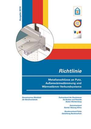 ISBN 9783481038137: Richtlinie Metallanschlüsse an Putz, Außenwärmedämmung und Wärmedämm-Verbundsysteme | Ausgabe 2018 | Taschenbuch | 160 S. | Deutsch | 2022 | Müller Rudolf | EAN 9783481038137