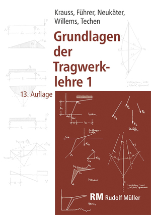 ISBN 9783481045258: Grundlagen der Tragwerklehre, Band 1, 13. Auflage