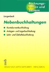 ISBN 9783482535918: Nebenbuchhaltungen - Kontokorrentbuchhaltung, Anlagen- und Lagerbuchhaltung, Lohn- und Gehaltsbuchhaltung.