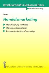 ISBN 9783482538216: Handelsmarketing – Marktforschung im Handel. Marketing-Konzeptionen. Instrumente des Handelsmarketing