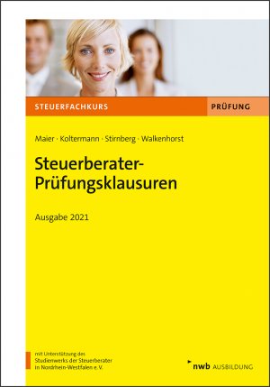 ISBN 9783482639500: Steuerberater-Prüfungsklausuren - Ausgabe 2021