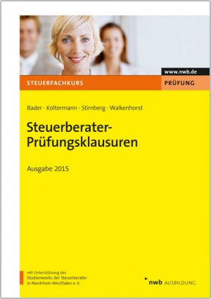 ISBN 9783482639548: Steuerberater-Prüfungsklausuren - Ausgabe 2015