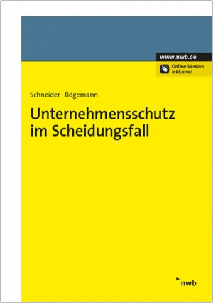 ISBN 9783482647413: Unternehmensschutz im Scheidungsfall 1. Auflage  2013