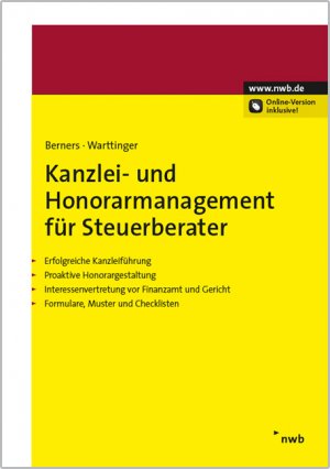 ISBN 9783482648212: Kanzlei- und Honorarmanagement für Steuerberater - Erfolgreiche Kanzleiführung. Proaktive Honorargestaltung. Interessenvertretung vor Finanzamt und Gericht. Formulare, Muster, Checklisten.