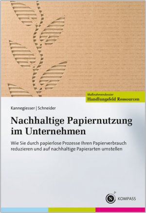 ISBN 9783482664212: Nachhaltige Papiernutzung im Unternehmen: Wie Sie durch papierlose Prozesse Ihren Papierverbrauch reduzieren und auf nachhaltige Papierarten ... Papierarten umstellen. Mit Freischalt-Code