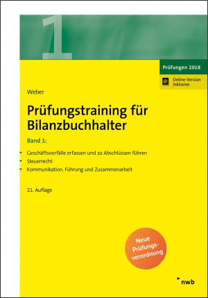 ISBN 9783482674211: Prüfungstraining für Bilanzbuchhalter, Band 1 - Geschäftsvorfälle erfassen und zu Abschlüssen führen. Steuerrecht. Kommunikation, Führung und Zusammenarbeit.