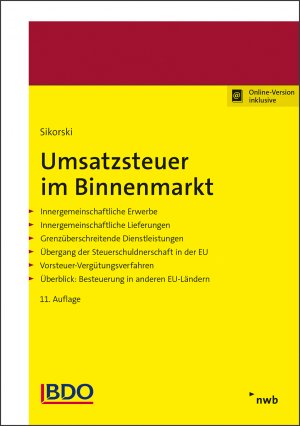 ISBN 9783482679612: Umsatzsteuer im Binnenmarkt: Innergemeinschaftliche Erwerbe. Innergemeinschaftliche Lieferungen. Grenzüberschreitende Dienstleistungen. Übergang der ... Überblick: Besteuerung in anderen EU-Ländern