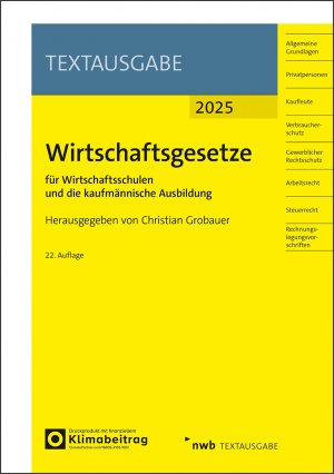 ISBN 9783482686221: Wirtschaftsgesetze für Wirtschaftsschulen und die kaufmännische Ausbildung | Ausgabe 2025 | Christian Grobauer | Bundle | Textausgabe | 1 Taschenbuch | Deutsch | 2025 | NWB Verlag | EAN 9783482686221