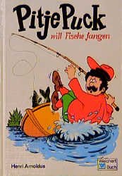 ISBN 9783483011022: Pitje Puck will Fische fangen