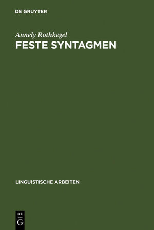 ISBN 9783484101791: Feste Syntagmen – Grundlagen, Strukturbeschreibung und automatische Analyse