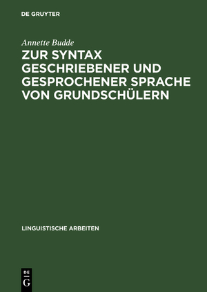 ISBN 9783484102781: Zur Syntax geschriebener und gesprochener Sprache von Grundschülern