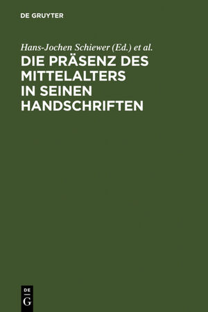 ISBN 9783484108479: Die Präsenz des Mittelalters in seinen Handschriften – Ergebnisse der Berliner Tagung in der Staatsbibliothek zu Berlin - Preußischer Kulturbesitz, 6.-8. April 2000