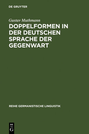 ISBN 9783484311459: Doppelformen in der deutschen Sprache der Gegenwart - Studie zu den Varianten in Aussprache, Schreibung, Wortbildung und Flexion