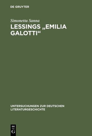 gebrauchtes Buch – Simonetta Sanna – Lessings "Emilia Galotti" : Die Figuren des Dramas im Spannungsfeld von Moral und Politik