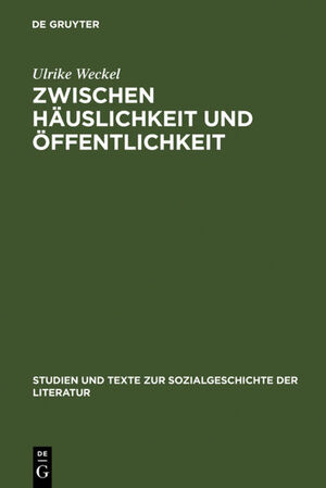 neues Buch – Ulrike Weckel – Zwischen Häuslichkeit und Öffentlichkeit