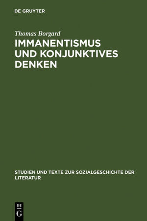 ISBN 9783484350632: Immanentismus und konjunktives Denken – Die Entstehung eines modernen Weltverständnisses aus dem strategischen Einsatz einer >psychologia prima< (1830-1880)