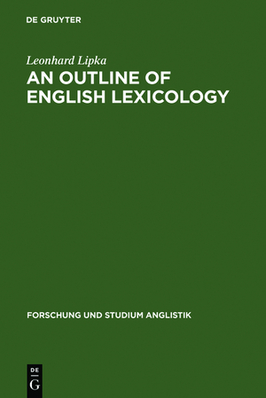 ISBN 9783484410039: An Outline of English Lexicology - Lexical Structure, Word Semantics, and Word-Formation