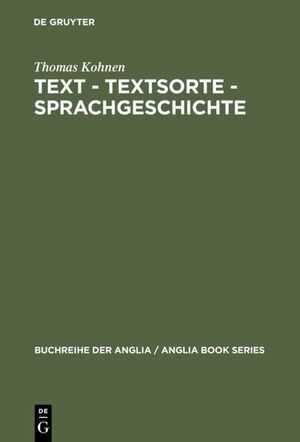 ISBN 9783484421370: Text - Textsorte - Sprachgeschichte. Englische Partizipial- und Gerundialkonstruktionen 1100 bis 1700. [= Buchreihe d. Anglia Zeitschrift f. Englische Philologie, 37. Bd.]